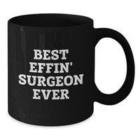 Load image into Gallery viewer, Funny Surgeon Gifts from Friends - Best Effin' Surgeon Ever Black Coffee Mug for Valentine's Unique - Additional