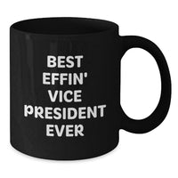 Load image into Gallery viewer, Funny Vice President Birthday Unique Gifts from Boss to Team Members, Best Effin' Vice President Ever Black Coffee Mug for Vice President - Additional