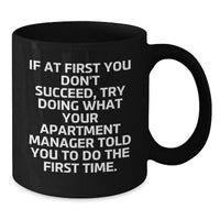 Load image into Gallery viewer, Funny Gift for Apartment Manager - Inspirational Quote Black Coffee Mug for Dad, Unique Father's Day Unique Gifts from Men, Funny Mug for Apartment Manager - Additional