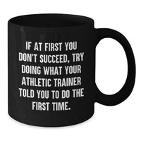 Load image into Gallery viewer, Funny Athletic Trainer Gifts from Mom to Daughter, Inspirational Black Coffee Mug for Mother's Day Unique Gifts - Additional