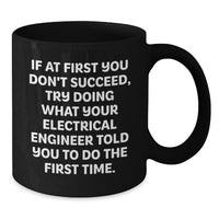 Load image into Gallery viewer, Funny Electrical Engineer Black Coffee Mug Gifts for Mom, Unique Mother's Day Unique Gifts from Son, Daughter, Family - Additional
