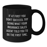 Load image into Gallery viewer, Funny Gifts from Insurance Sales Agents, Black Coffee Mug, Perfect for Insurance Sales Agent Mom on Mother's Day, Encouragement to Try Again - Additional