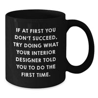 Load image into Gallery viewer, Funny Interior Designer Gifts for Men from Friends, Unique Father's Day Unique Gifts - Black Coffee Mug - Additional