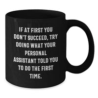 Load image into Gallery viewer, Funny Personal Assistant Gifts from Friends - Inspirational Black Coffee Mug for Personal Assistant on Father's Day - Gift for Men - Additional