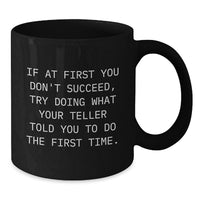 Load image into Gallery viewer, Funny Teller Gifts for Men, Unique Black Coffee Mug with Inspirational Quote for Father's Day - Gifts from Men, Women, Friends to Teller, Husbands, Dads - Additional