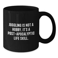 Load image into Gallery viewer, Funny Juggling Gifts for Men from Friends, Black Coffee Mug for Christmas Unique Juggling Enthusiasts, 'Juggling Is Not A Hobby Its A Post-apocalyptic Life Skill' Quote - Additional