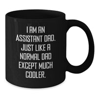 Load image into Gallery viewer, Funny Assistant Gifts from Dad for Christmas Unique Black Coffee Mugs, I Am An Assistant Dad Mugs, Black Ceramic Mugs for Coffee Lovers - Additional
