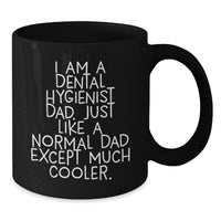 Load image into Gallery viewer, Funny Dental Hygienist Gifts from Dad - Birthday Unique Mugs for Him, Black Coffee Mug for the Cool Dad - Additional