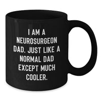 Load image into Gallery viewer, Unique Gifts for Neurosurgeon Dad Graduation - Funny Black Coffee Mug for Him - Additional