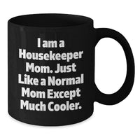 Load image into Gallery viewer, Funny Housekeeper Gifts, Housekeeper Mom Black Coffee Mug, Unique Graduation Gifts for Housekeeper Friends, Gifts from Family - Additional