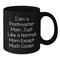 Load image into Gallery viewer, Gifts from Family - Postmaster Mom Black Coffee Mug, Funny Quote for Postmaster Graduation Unique Gifts - Additional