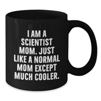 Load image into Gallery viewer, Funny Scientist Mom Black Coffee Mug Gifts from Family to Scientist Graduates - Additional