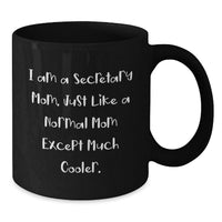 Load image into Gallery viewer, Secretary Mom Funny Quote Black Coffee Mug Gifts from Family to Friends for Graduation Unique Presents - Additional