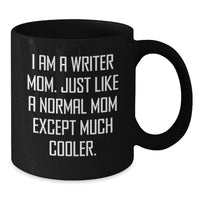 Load image into Gallery viewer, Gifts from Family for Writer Graduation Unique Funny Black Coffee Mugs - I Am A Writer Mom - Additional