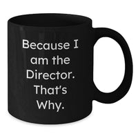 Load image into Gallery viewer, Funny Director Quotes Gifts from Men Friends to Graduation Gifts for Director Friends Black Coffee Mug - Additional