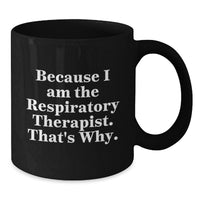 Load image into Gallery viewer, Funny Inspirational Black Coffee Mug for Respiratory Therapist Gifts from Friends, Unique Graduation Unique Gifts for Men Women Friends Coworkers Family - Additional