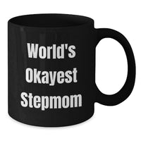 Load image into Gallery viewer, Funny Stepmom Gifts for Graduation - 'World's Okayest Stepmom' Black Coffee Mug from Friends and Family - Additional