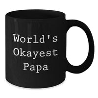 Load image into Gallery viewer, Funny Papa Gifts for Graduation, World's Okayest Papa Black Coffee Mug, Gifts from Family to Papa - Additional