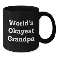 Load image into Gallery viewer, Grandpa Keepsake Black Coffee Mug for Him Birthday Gift World's Okayest - Additional