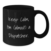 Load image into Gallery viewer, Dispatcher Keepsake Black Coffee Mug for Him 11oz Birthday Gift - Additional