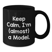 Load image into Gallery viewer, Funny Quotes Model Gifts for Graduation, Black Coffee Mug, Gifts from Friends, Gifts for Friends who Model - Additional