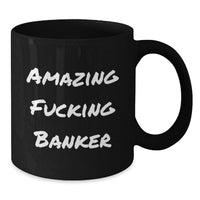 Load image into Gallery viewer, Birthday Gift Present for Her Banker Mug Amazing F***ing Banker - Additional