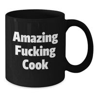 Load image into Gallery viewer, Funny Cook Gifts from Friends to Birthday Men, Amazing F--king Cook Quote on Black Coffee Mug, 11oz or 15oz, Microwave and Dishwasher Safe - Additional
