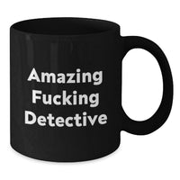 Load image into Gallery viewer, Detective Keepsake Amazing Black Coffee Mug for Him Birthday Gift - Additional