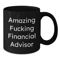 Load image into Gallery viewer, Financial Advisor Black Coffee Mug Keepsake for Him Graduation Gift - Additional