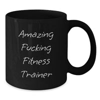 Load image into Gallery viewer, Funny Fitness Trainer Gifts for Men from Family - 'Amazing F--king Fitness Trainer' Black Coffee Mug - Graduation Unique Gifts - Additional