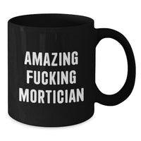 Load image into Gallery viewer, Mortician Keepsake Black Coffee Mug for Him Birthday Surprise Gift - Additional