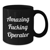 Load image into Gallery viewer, Operator Keepsake Coffee Mug for Him Birthday Gift F**king Operator - Additional