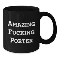 Load image into Gallery viewer, Funny Quotes Black Coffee Mug Gifts for Porter, Unique Graduation Mugs by Friends from Family, 11oz or 15oz Black Ceramic Mugs - Additional