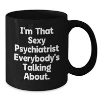 Load image into Gallery viewer, Psychiatrist Keepsake Premium Black Coffee Mug for Him Birthday Gift - Additional