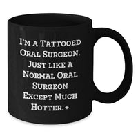 Load image into Gallery viewer, Funny Oral Surgeon Gifts for Men, Women, Friends, Coworkers, Family - Tattooed Oral Surgeon Black Coffee Mug - Unique Graduation Unique Gifts from Men, Women, Friends, Coworkers, Family - Additional