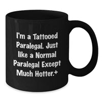 Load image into Gallery viewer, Funny Paralegal Gifts for Men and Women - I'm A Tattooed Paralegal Black Coffee Mugs, Graduation Unique Gifts from Friends and Family - Additional