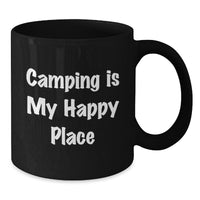 Load image into Gallery viewer, Camping Is My Happy Place Funny Quote Gifts for Camping Enthusiast from Family, Black Coffee Mugs for Men and Women, Graduation Unique Gifts - Additional

