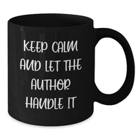 Load image into Gallery viewer, Funny Author Gifts from Friends and Family for Graduation Unique Black Coffee Mugs - 'Keep Calm And Let The Author Handle It' - Additional