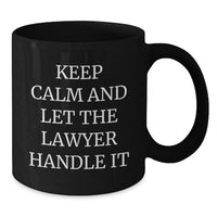 Load image into Gallery viewer, Funny Lawyer Gifts for Men from Friends - Keep Calm And Let The Lawyer Handle It Black Coffee Mugs for Graduation Unique Gifts - Additional