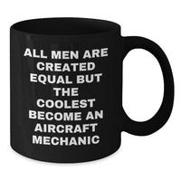 Load image into Gallery viewer, Aircraft Mechanic Humor Gifts for Men from Friends - Funny Quote Black Coffee Mug, Graduation Unique Gifts - Additional
