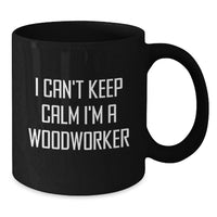 Load image into Gallery viewer, Funny Woodworker Black Coffee Mugs Gifts for Him from Men, Unique Graduation Unique Gifts for Women, Friends, Coworkers, Family - Additional