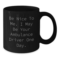 Load image into Gallery viewer, Ambulance Driver Humor Funny Quote Gifts from Friends for Ambulance Driver Men Graduation Unique - Additional
