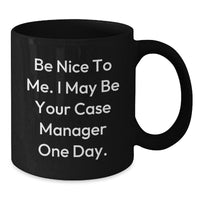 Load image into Gallery viewer, Funny Case Manager Gifts for Men, Gifts from Family to Case Manager, Unique Black Coffee Mug with Be Nice To Me Quote, Perfect Christmas Unique Gifts - Additional
