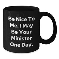 Load image into Gallery viewer, Funny Minister Gift for Men - Black Coffee Mug - Gifts from Friends to Minister - Additional