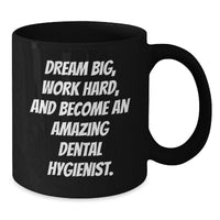 Load image into Gallery viewer, Dental Hygienist Inspirational Coffee Mug Gifts from Friends for Birthday Unique - Additional