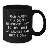 Load image into Gallery viewer, Golden Retriever Dog Gifts, Proud Parent Funny Quote, Gifts from Friends for Men - Black Coffee Mug, Perfect Graduation Unique Gifts for Him - Additional
