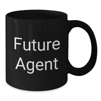 Load image into Gallery viewer, Funny Agent Gifts from Men - Gifts for Agent Friends - Black Coffee Mug - Future Agent Inspirational Quote - Additional
