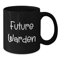 Load image into Gallery viewer, Future Warden Graduation Unique Gifts from Friends, Funny Warden Black Coffee Mug, Inspirational Quote for Warden Enthusiasts and Graduates - Additional