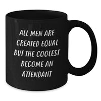 Load image into Gallery viewer, Funny Attendant Gifts for Men from Friends and Family - Black Coffee Mug with Inspirational Quote - Additional
