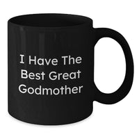 Load image into Gallery viewer, Funny Godmother Gifts from Family Friends for Godmother I Have The Best Great Godmother Black Coffee Mug - Additional
